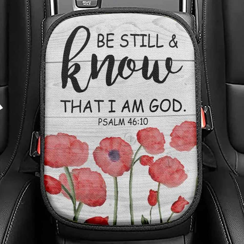 Be Still And Know That I Am God Psalm 4610 Bible Verse Seat Box Cover, Bible Verse Car Center Console Cover, Scripture Interior Car Accessories