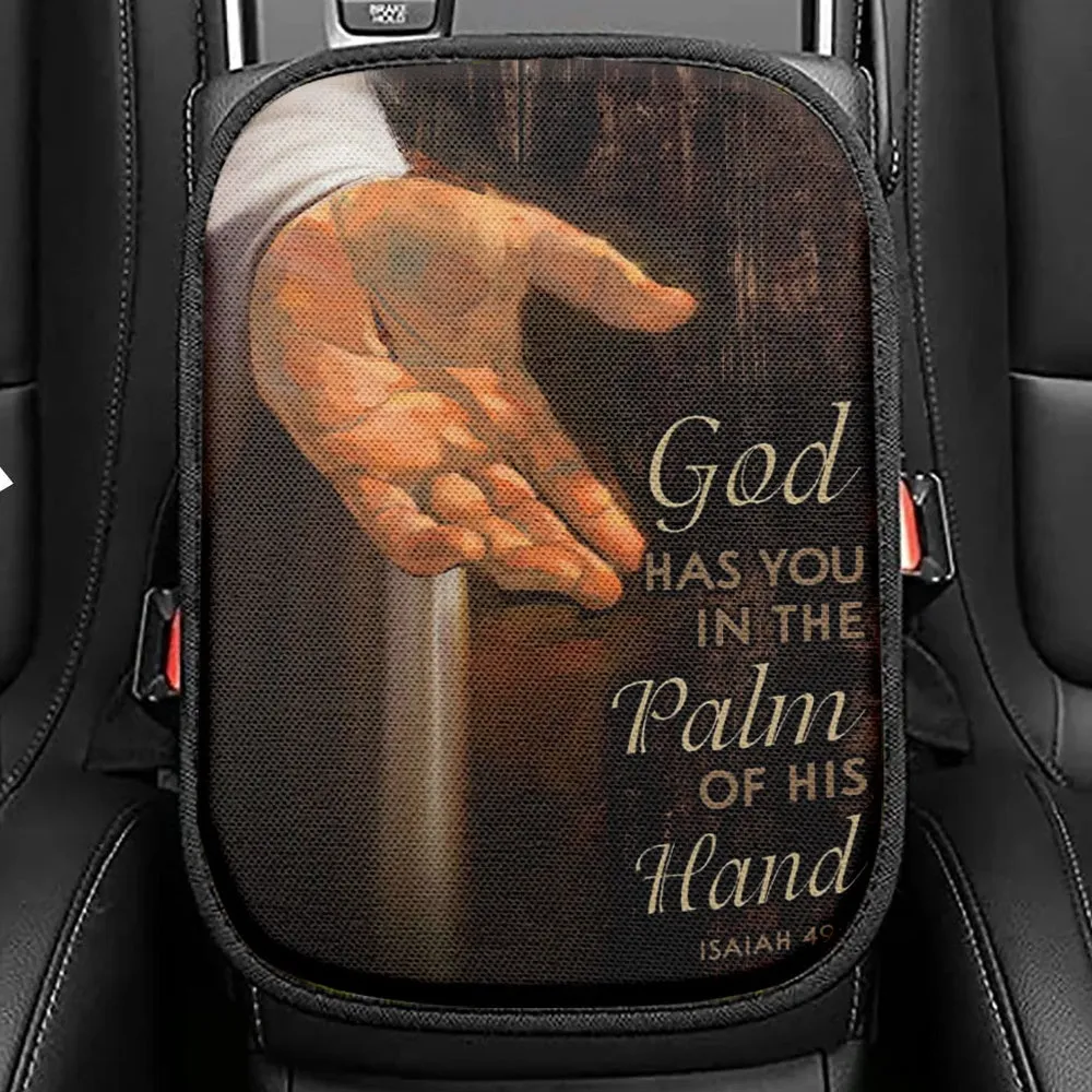 Bible Verse Isaiah 4916 God Has You In The Palm Of His Hand Seat Box Cover, Bible Verse Car Center Console Cover, Scripture Interior Car Accessories