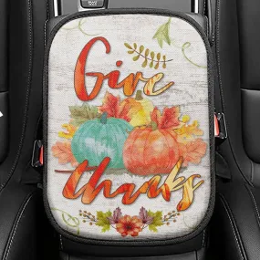 Pumpkin Thanksgiving Give Thanks Seat Box Cover, Bible Verse Car Center Console Cover, Scripture Interior Car Accessories